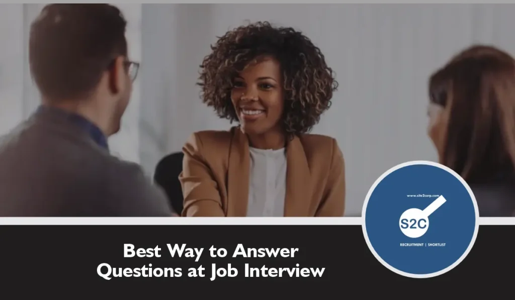Best Way to Answer Questions at Job Interview