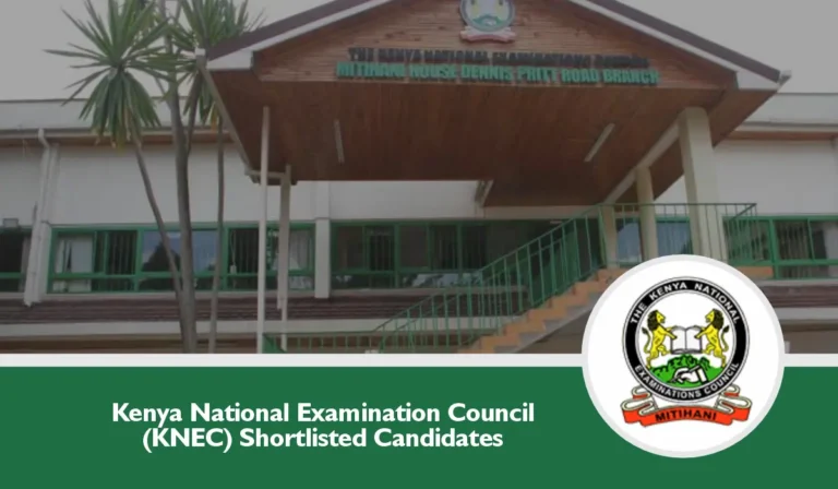 KNEC Shortlisted Candidates 2024/2025 is Out and You Can Check Online