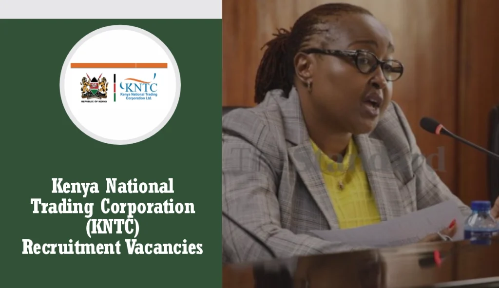 KNTC Recruitment 2024/2025 Portal, Vacancies, Requirements