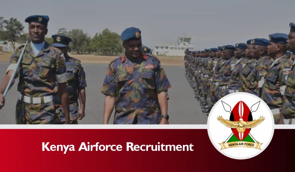 Kenya Airforce Recruitment 2024/2025 KAF Portal