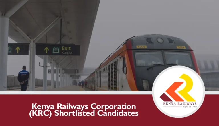 Kenya Railways Shortlisted Candidates 2024/2025 is Out – Check Steps