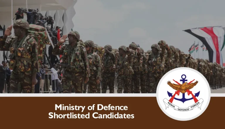 Kenya Ministry of Defence Shortlisted Candidates 2023/2024 is Out