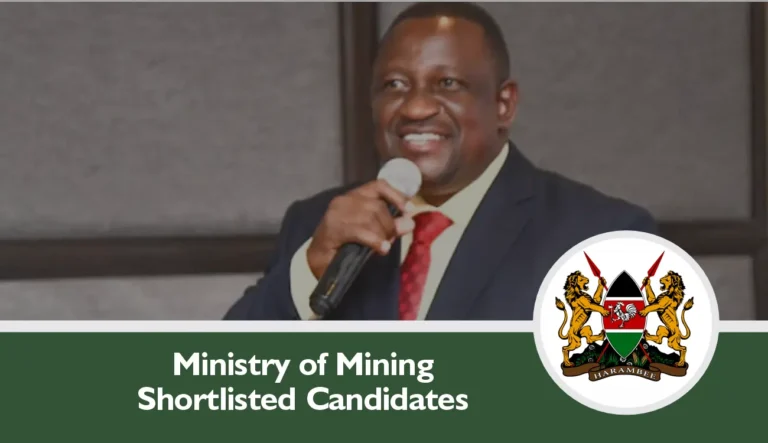 Kenya Ministry of Mining Shortlisted Candidates 2024/2025 PDF is Out