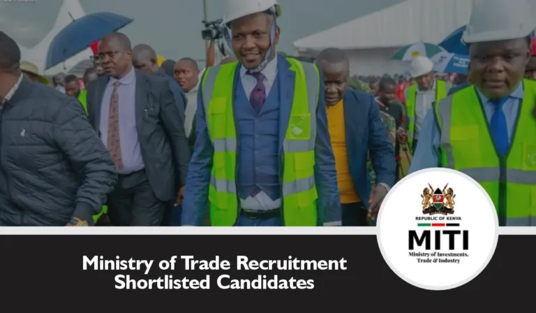 Kenya Ministry of Trade Shortlisted Candidates 2024/2025 is Out