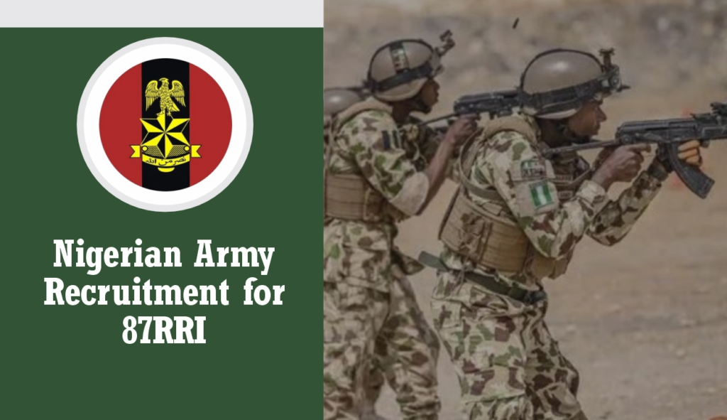 Nigerian Army Recruitment 2024, 87RRI Application Form Portal