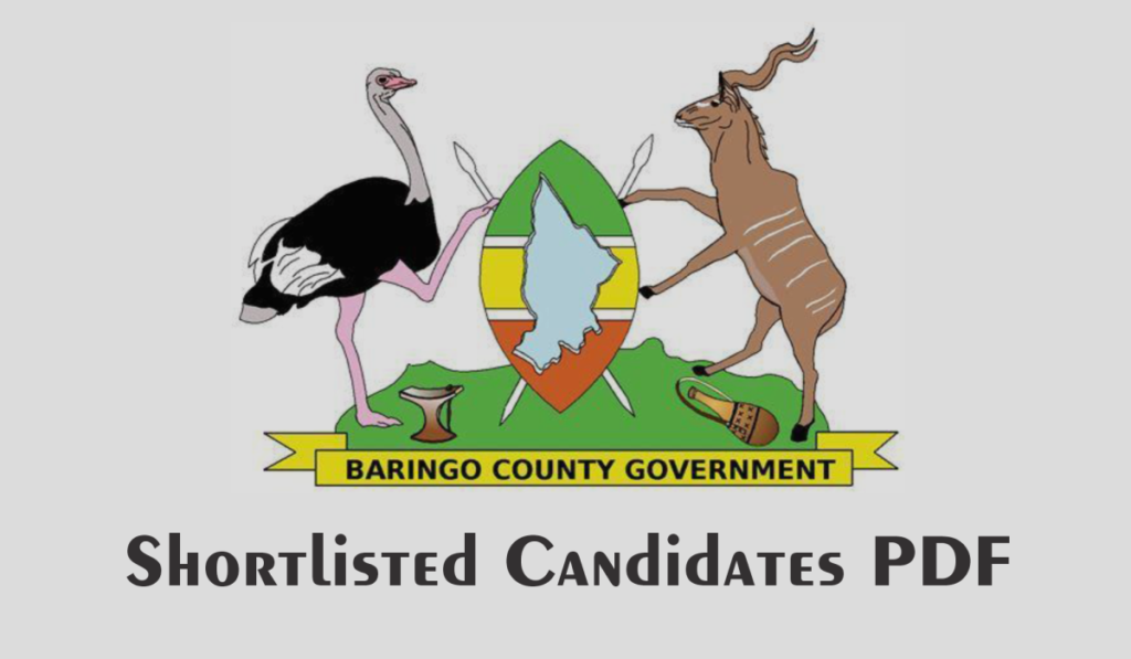 Baringo County Shortlisted Candidates 2024 PDF List is Out