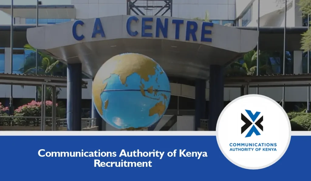 Communications Authority of Kenya Recruitment 2024 CAK Jobs Application Form Portal