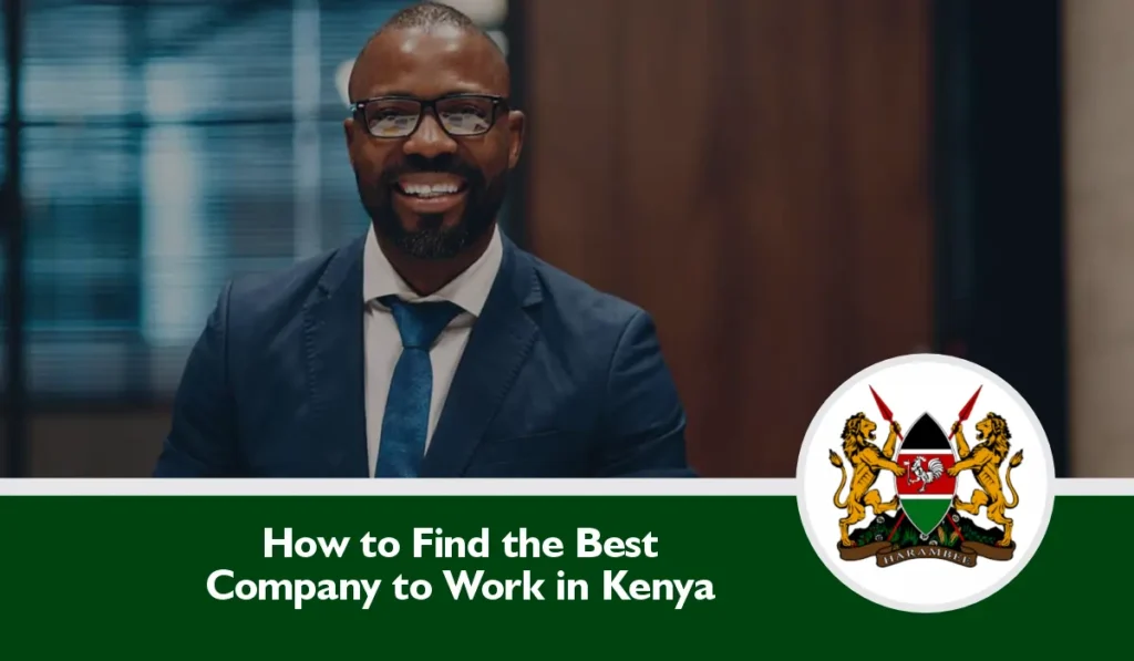 How to Find the Best Company to Work in Kenya