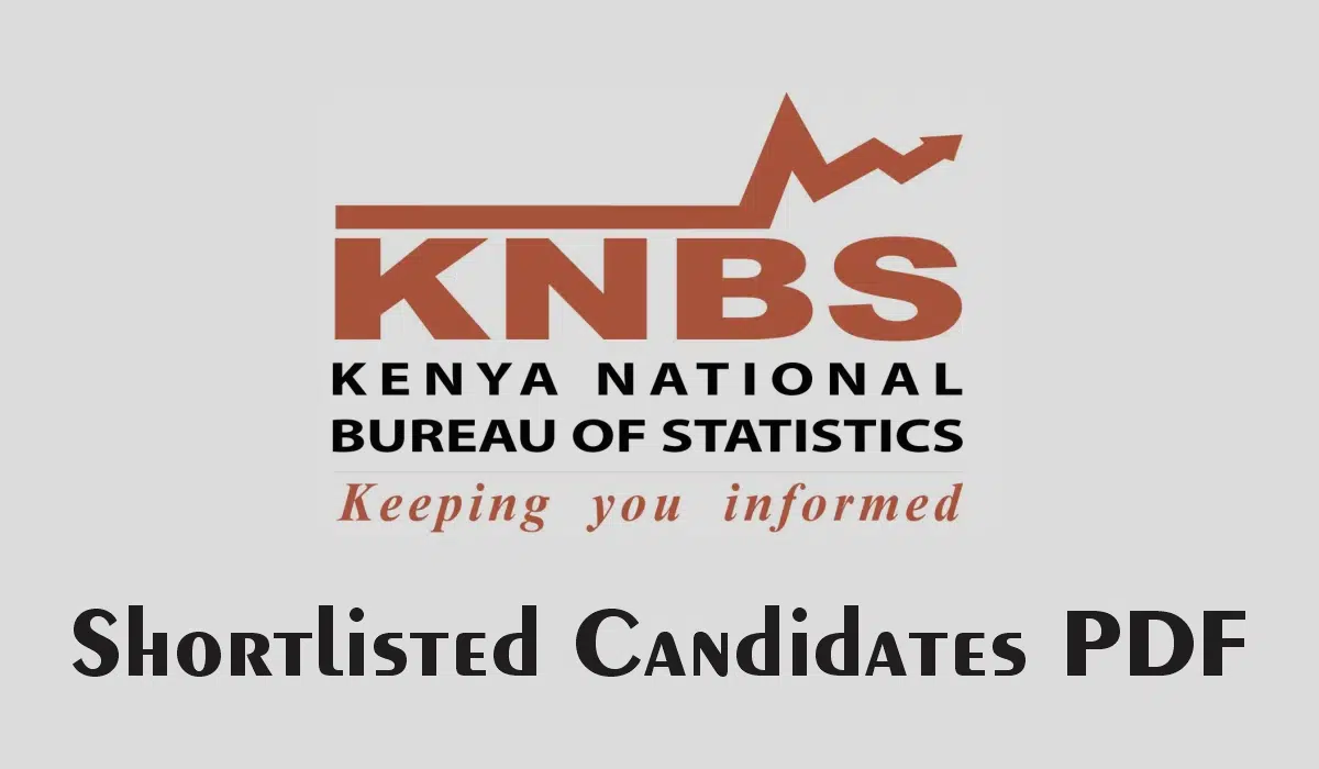 KNBS Shortlisted Candidates 2024/2025 PDF is Out - Release Date