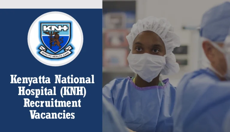 KNH Recruitment 2024 Jobs/Vacancies Application Form Portal