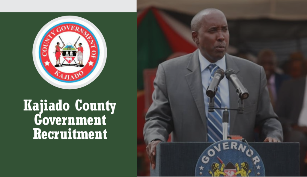 Kajiado County Government Recruitment 2024 Jobs/Vacancies Application