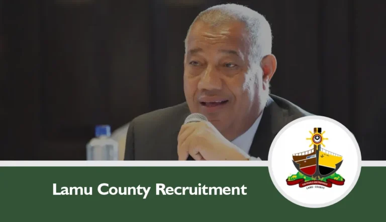 Lamu County Recruitment 2024/2025 is Ongoing - See Details