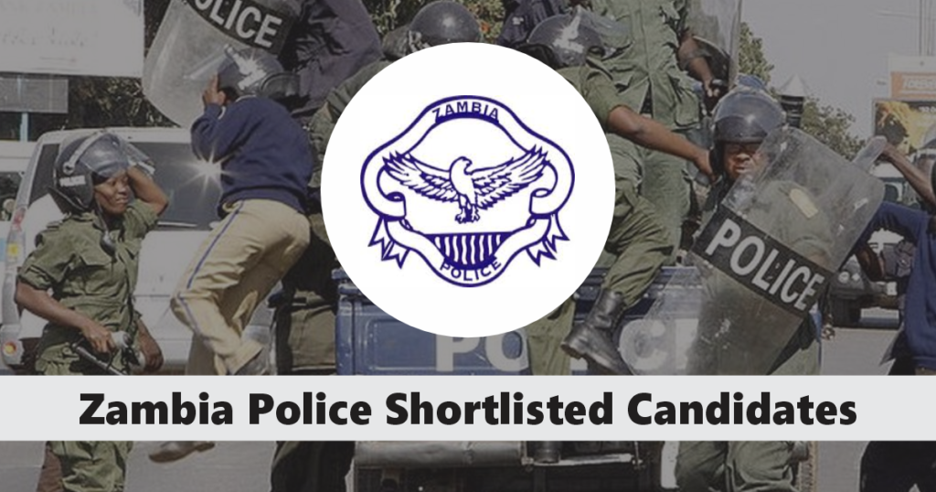 Zambia Police Shortlisted Candidates 2024 PDF Release Date