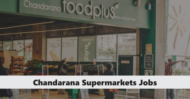 Chandarana Supermarket Job Vacancies 2024 Recruitment Portal