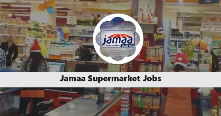 Jamaa Supermarket Jobs 2024 Application Form, Salary, Portal