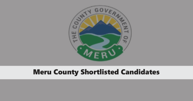 Meru County Shortlisted Candidates 2024 PDF List is Out – How to Check