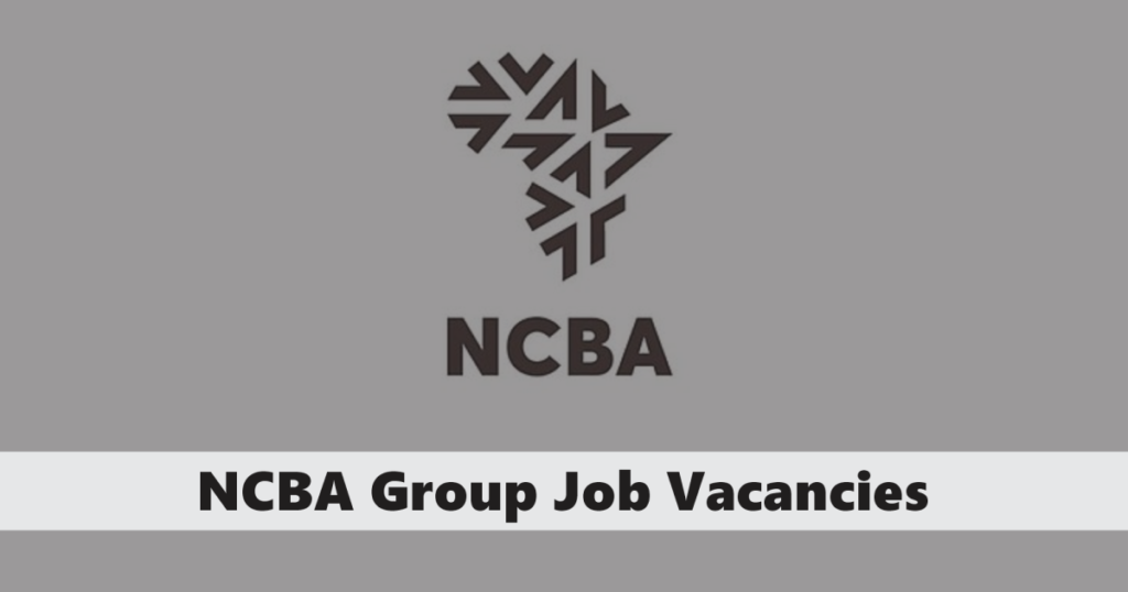 NCBA Group Recruitment 2024 Jobs/Vacancies Application Portal