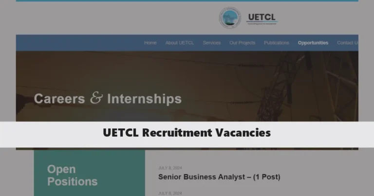 UETCL Recruitment 2024 Jobs/Vacancies Application Form Portal