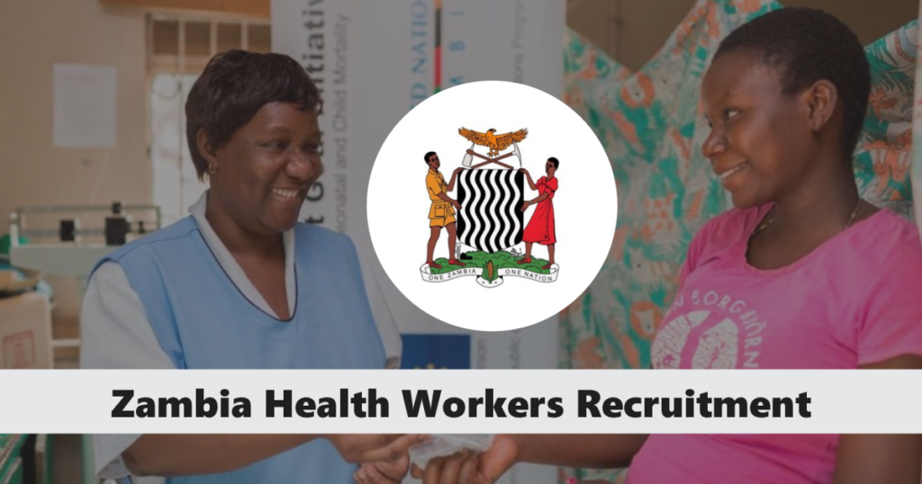 Zambia Health Workers Recruitment 2024/2025 Application Form Portal