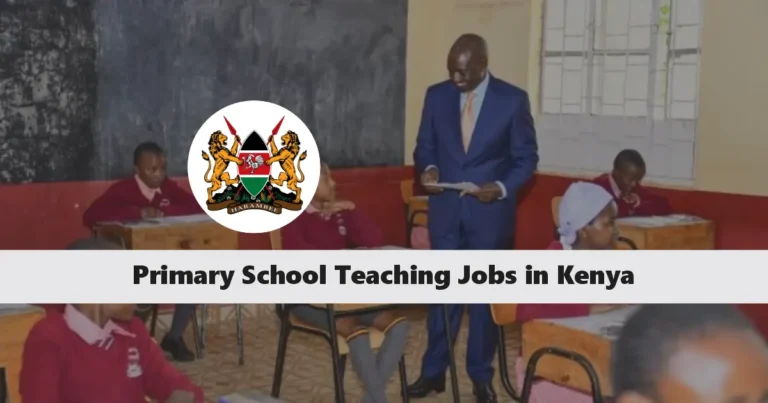 Primary School Teaching Jobs in Kenya (October 2024)