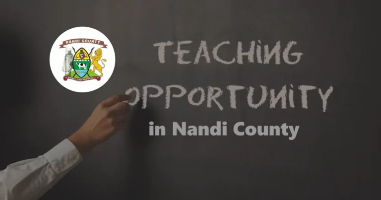 Teaching Jobs in Nandi County (October 2024), Requirements, How to Apply