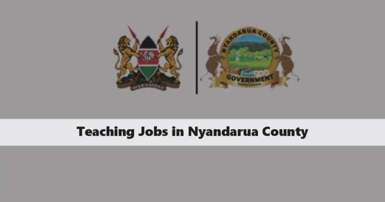 Teaching Jobs in Nyandarua County (October 2024)