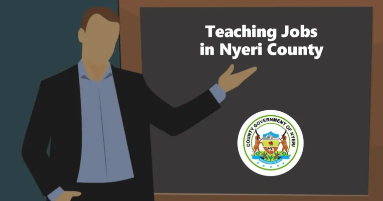 Teaching Jobs in Nyeri County (September 2024)