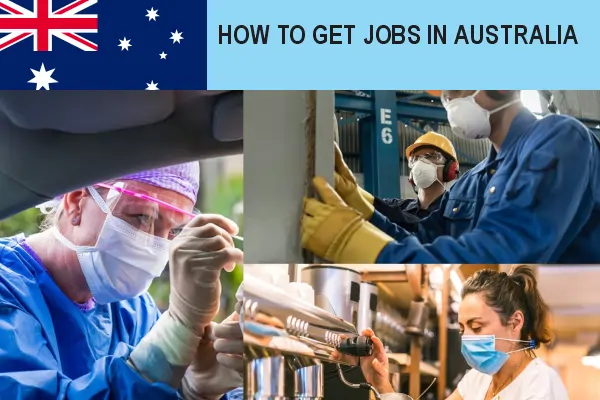 How to Get Australia Jobs in 2024: 100% Working Steps