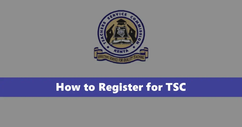 How to Register for TSC in 2024/2025