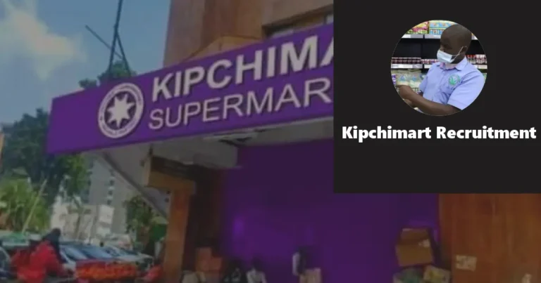 Kipchimatt Supermarket Recruitment 2024 Jobs/Vacancies Application Portal